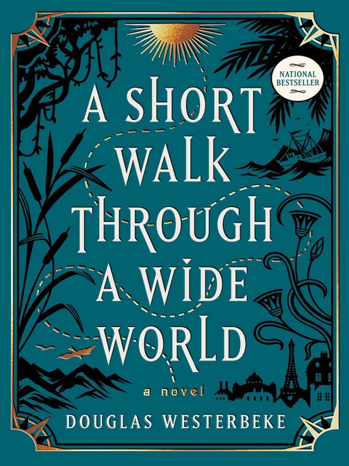 Title details for A Short Walk Through a Wide World by Douglas Westerbeke - Available